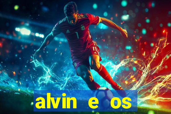 alvin e os esquilos redecanais